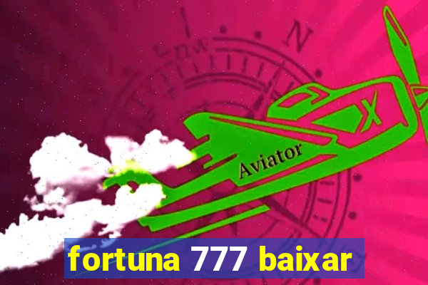 fortuna 777 baixar